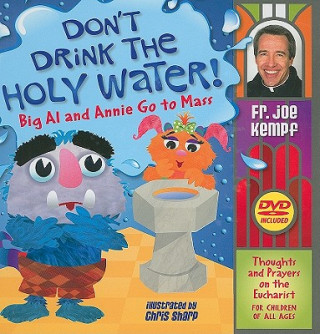 Knjiga Don't Drink the Holy Water: Big Al and Annie Go to Mass [With DVD] Joe Kempf