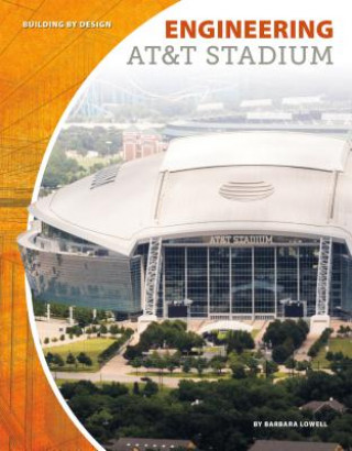 Knjiga Engineering AT&T Stadium Barbara Lowell