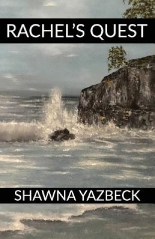 Kniha Rachel's Quest Shawna Yazbeck