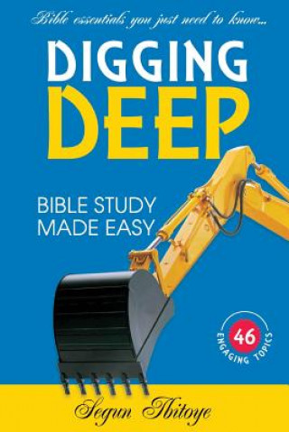 Knjiga Digging Deep: Bible Study Made Easy Olusegun Victor Ibitoye