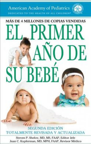 Kniha El primer ano de su bebe The American Academy of Pediatrics