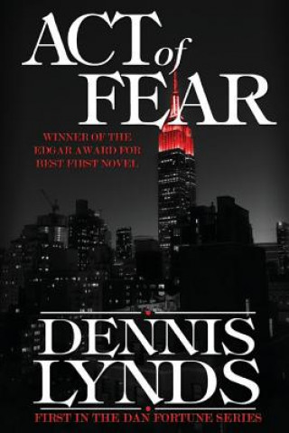 Kniha Act of Fear: #1 in the Edgar Award-winning Dan Fortune mystery series Dennis Lynds