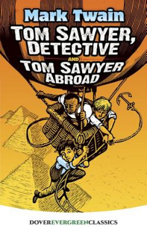 Carte Tom Sawyer, Detective and Tom Sawyer Abroad Mark Twain