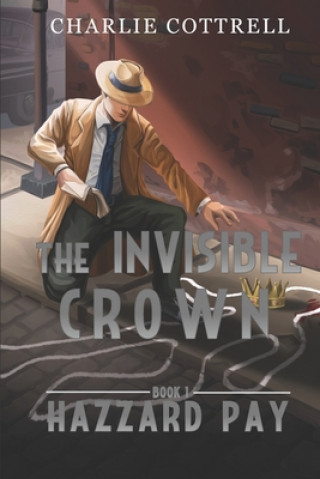 Kniha The Invisible Crown Charlie Cottrell