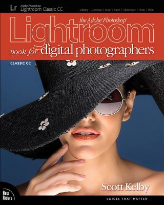 Könyv Adobe Photoshop Lightroom Classic CC Book for Digital Photographers Scott Kelby