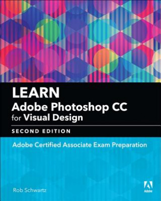 Книга Learn Adobe Photoshop CC for Visual Communication Rob Schwartz