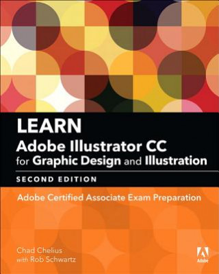 Könyv Learn Adobe Illustrator CC for Graphic Design and Illustration Dena Wilson