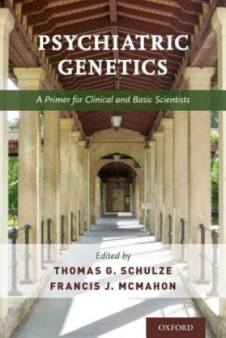 Kniha Psychiatric Genetics Thomas Schulze