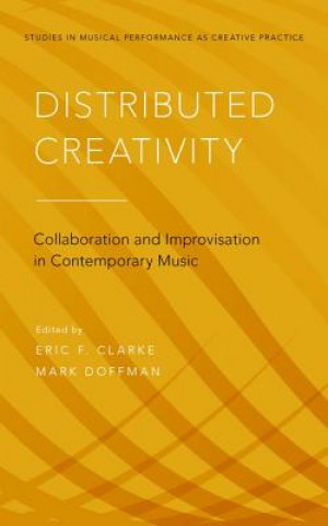 Knjiga Distributed Creativity Eric F. Clarke