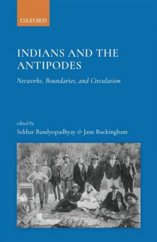 Kniha Indians and the Antipodes Sekhar Bandyopadhyay