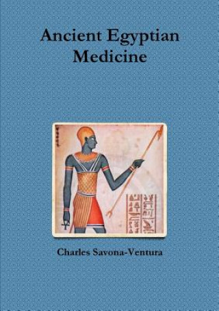 Carte Ancient Egyptian Medicine CHAR SAVONA-VENTURA