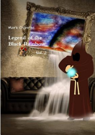 Kniha Legend of the Black Rainbow Vol. 2 MARK OSBORNE