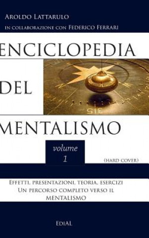 Kniha Enciclopedia del Mentalismo - vol. 1 (hard cover) AROLDO LATTARULO