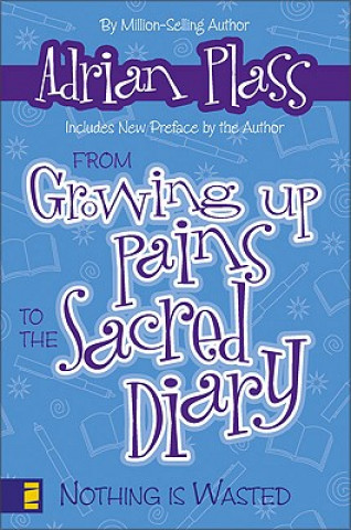 Book From Growing Up Pains To The Sacred Diary Adrian Plass