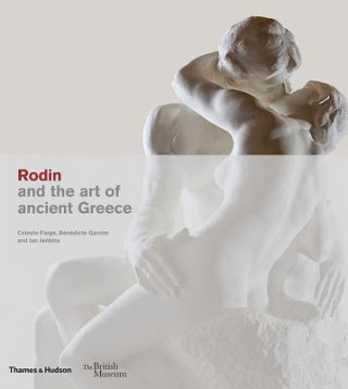 Kniha Rodin and the art of ancient Greece Ian Jenkins