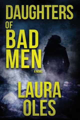 Kniha Daughters of Bad Men LAURA OLES