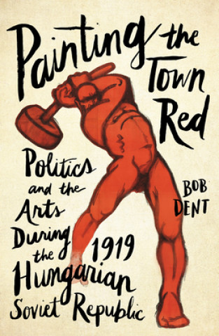 Book Painting the Town Red Bob Dent