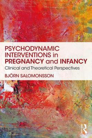 Carte Psychodynamic Interventions in Pregnancy and Infancy Salomonsson