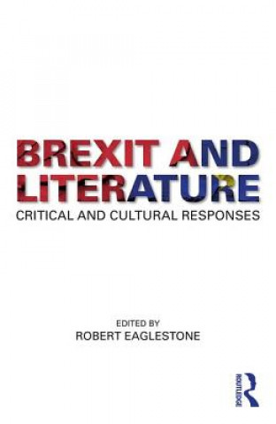 Kniha Brexit and Literature Robert Eaglestone