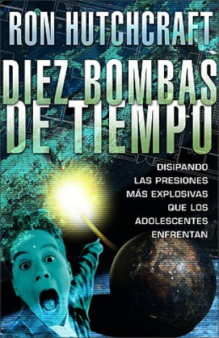 Knjiga Diez Bombas de Tiempo Ronald Hutchcraft