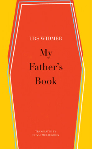Kniha My Father's Book Urs Widmer