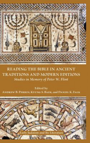 Libro Reading the Bible in Ancient Traditions and Modern Editions ANDREW B. PERRIN