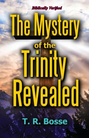 Buch Mystery of the Trinity Revealed T. R. BOSSE