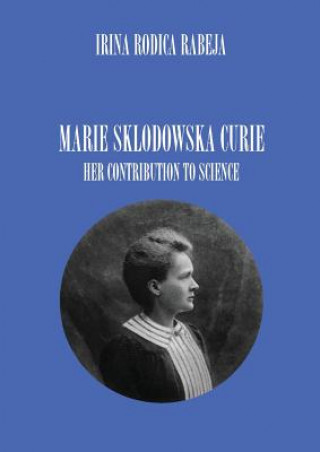 Książka Marie Sklodowska Curie IRINA RODICA RABEJA