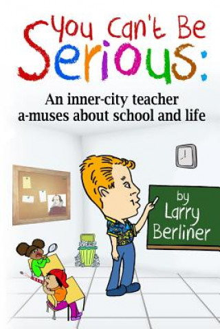 Libro You Can't Be Serious LARRY BERLINER