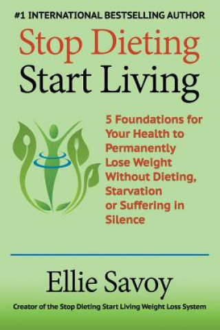 Книга Stop Dieting Start Living ELLIE SAVOY