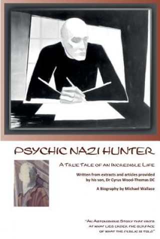 Knjiga Psychic Nazi Hunter MICHAEL J WALLACE