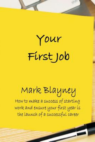 Livre Your First Job MARK BLAYNEY