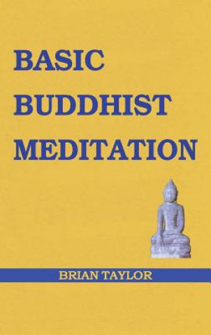 Knjiga Basic Buddhist Meditation BRIAN F. TAYLOR