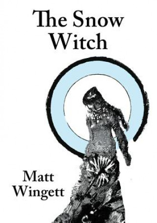 Książka Snow Witch (Paperback Edition) MATT WINGETT