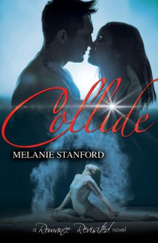 Kniha Collide MELANIE STANFORD