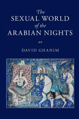 Kniha Sexual World of the Arabian Nights David Ghanim