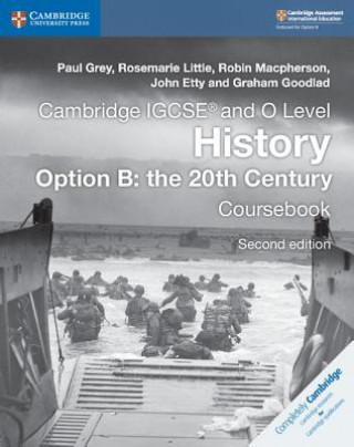 Könyv Cambridge IGCSE (R) and O Level History Option B: the 20th Century Coursebook Paul Grey
