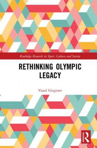 Livre Rethinking Olympic Legacy Girginov