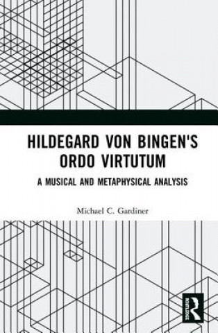 Kniha Hildegard von Bingen's Ordo Virtutum Michael Gardiner