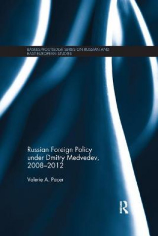 Kniha Russian Foreign Policy under Dmitry Medvedev, 2008-2012 Pacer