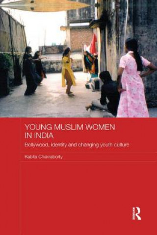 Könyv Young Muslim Women in India Chakraborty