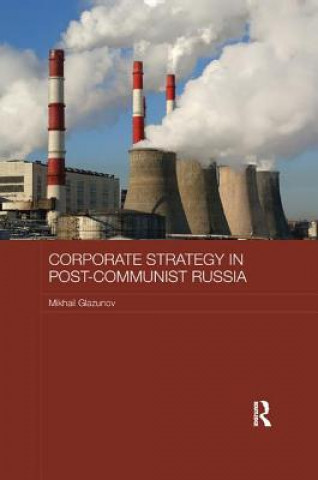 Kniha Corporate Strategy in Post-Communist Russia Glazunov