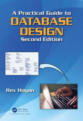 Kniha Practical Guide to Database Design Rex Hogan