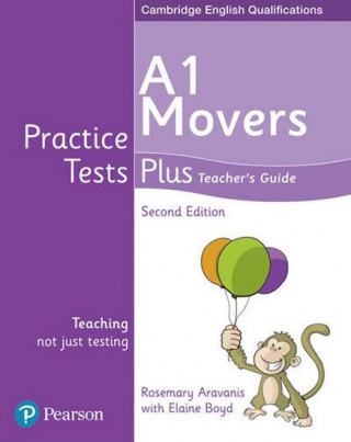 Könyv Practice Tests Plus A1 Movers Teacher's Guide Elaine Boyd
