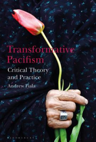 Книга Transformative Pacifism FIALA ANDREW