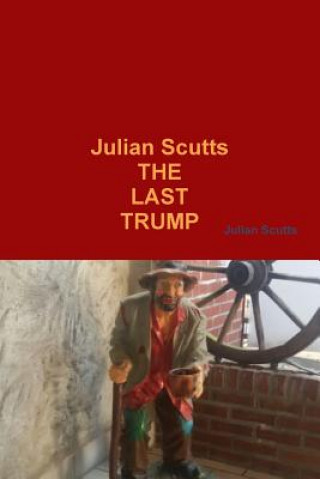 Kniha Last Trump Julian Scutts