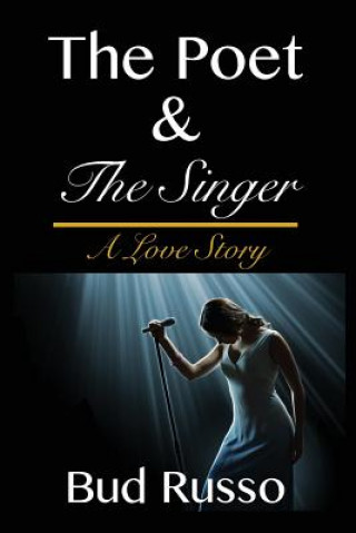 Knjiga Poet & the Singer Bud Russo