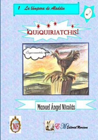 Knjiga !Quiquiriatchis! MANUEL ANGEL NICOLAS