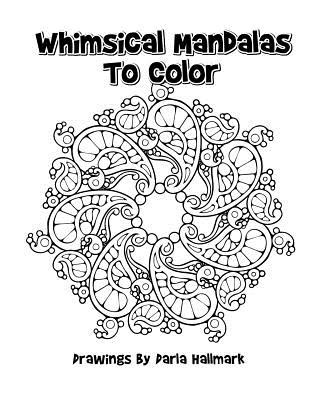 Kniha Whimsical Mandala Designs to Color DARLA HALLMARK