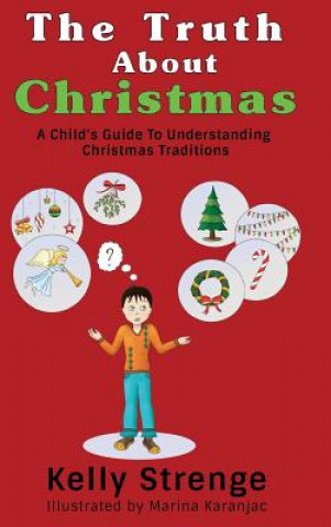 Könyv Truth About Christmas KELLY STRENGE